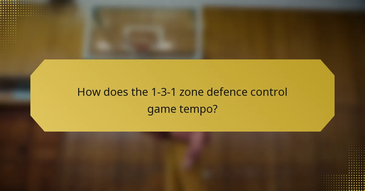 How does the 1-3-1 zone defence control game tempo?