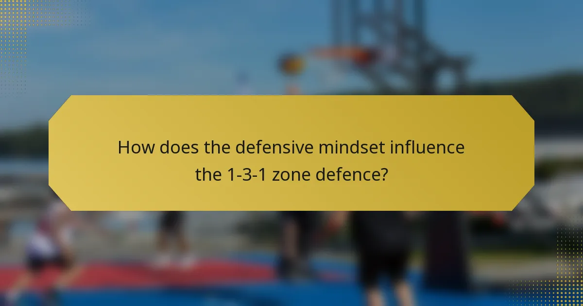 How does the defensive mindset influence the 1-3-1 zone defence?