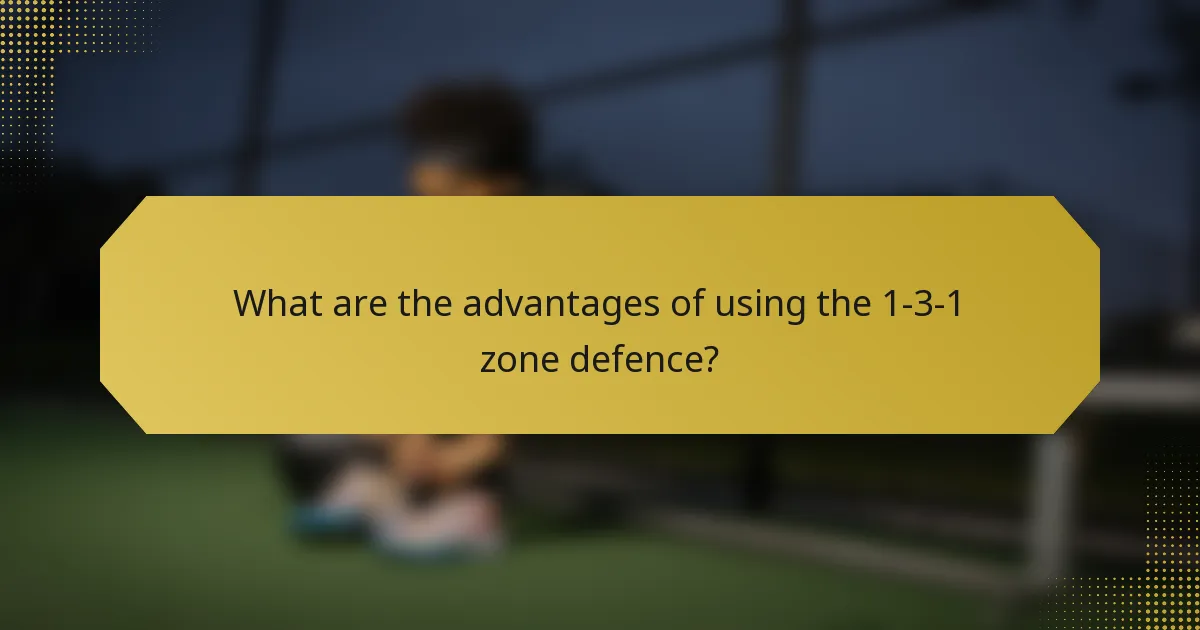 What are the advantages of using the 1-3-1 zone defence?
